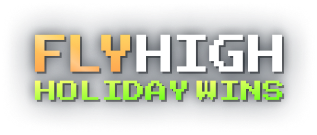Fly High: Holiday Wins