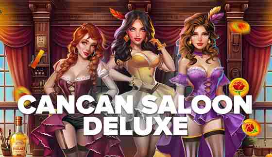 Cancan Saloon Deluxe